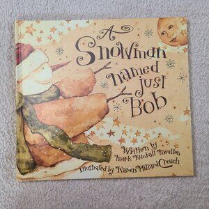 5/$30 A Snowman named just Bob Hardcover Book